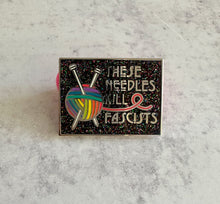Load image into Gallery viewer, These Needles Kill Fascists Enamel Pin
